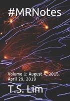 #MRNotes: Volume 1: August 4, 2015 - April 29, 2019 1096163624 Book Cover