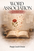 Word Association: A Poetry Collection 1918707154 Book Cover