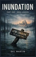 Inundation: Part One New London 1917846665 Book Cover