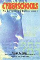 Cyberschools: An Education Renaissance 1885400675 Book Cover