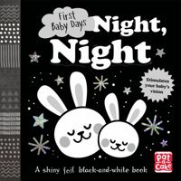 Night, Night: A touch-and-feel board book for your baby to explore (First Baby Days) 1526381125 Book Cover