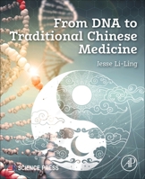 From DNA to Traditional Chinese Medicine 0443404178 Book Cover
