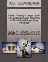 Sailer (William) v. Leger (Elsie) U.S. Supreme Court Transcript of Record with Supporting Pleadings 1270618741 Book Cover