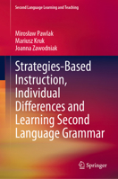 Strategies-Based Instruction, Individual Differences and Learning Second Language Grammar (Second Language Learning and Teaching) 3032186625 Book Cover