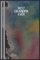 Best Grandpa Ever: Perfect Gifts Idea Grandparents Day For Everyone B08D4VQ6L4 Book Cover