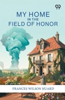 My Home In The Field Of Honor 9378304451 Book Cover