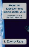 How to Defeat the Borg 2098: A-B 1986062430 Book Cover