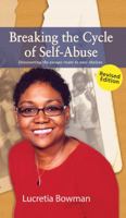 Breaking the Cycle of Self-Abuse: Discovering the Escape Route to New Choices 1733988505 Book Cover