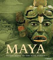 Maya: Divine Kings of the Rain Forest 3833143398 Book Cover