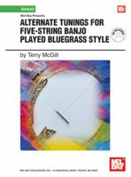 Alternate Tunings for Five-String Banjo Played Bluegrass Style [With CD (Audio)] 0786674385 Book Cover