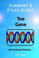 Summary & Study Guide - The Gene: An Intimate History: Based on the Book by Siddhartha Mukherjee 1542816211 Book Cover