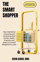 The Smart Shopper Extended Version: with Shopper Audit B0HDX7CJM5 Book Cover