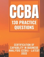 Practice Question of Certification of Capability in Business Analysis (CCBA) - Latest 2022 B0BB618ZR8 Book Cover