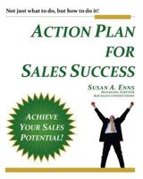 Action Plan For Sales Success: Not just what to do, but how to do it! 0987692801 Book Cover