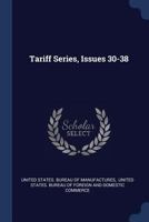 Tariff Series, Issues 30-38... 1377265986 Book Cover