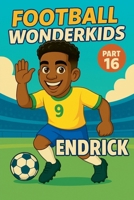 Football Wonderkids: Endrick B0GH691RK1 Book Cover