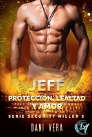 Jeff. Protección, lealtad y amor: Novela contemporánea de suspense romántico (Security Miller) (Spanish Edition) B0DQPPZT3Q Book Cover