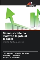 Danno sociale da malattie legate al tabacco: Un'analisi di diritto ed economia 6206324486 Book Cover