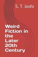 Weird Fiction in the Later 20th Century 1072960427 Book Cover