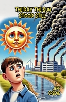 The Day the Sun Stood Still B0DPY2FBTZ Book Cover