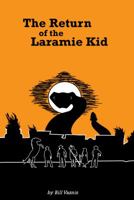 Return of the Laramie Kid 0989459217 Book Cover