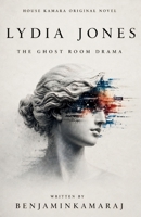 Lydia Jones: The Ghost Room Drama B0H1VB169L Book Cover