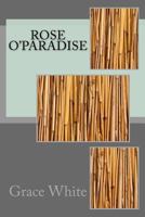 Rose O'Paradise 1518704549 Book Cover