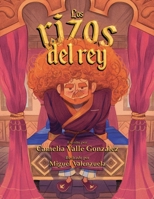 Los rizos del rey (Spanish Edition) 1637659083 Book Cover
