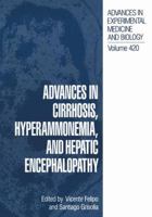 Advances in Cirrhosis, Hyperammonemia, and Hepatic Encephalopathy 1461377242 Book Cover
