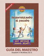 - Desenterrando el Pasado (Génesis 3-11) - Descubre por Ti Mismo (Libro de Niños) - Guía del Maestro / Digging Up the Past (Genesis 3-11) - Discover ... / Discover for Yourself) (Spanish Edition) 1621197824 Book Cover