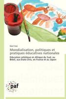 Mondialisation, Politiques Et Pratiques A(c)Ducatives Nationales 3838177150 Book Cover