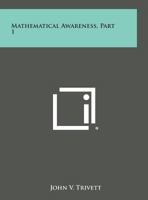 Mathematical Awareness, Part 1 1258804603 Book Cover