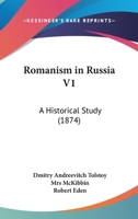 Romanism in Russia V1: A Historical Study 116494276X Book Cover