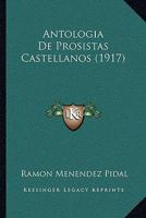 Antologia De Prosistas Castellanos (1917) 0270091491 Book Cover