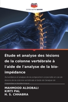 Étude et analyse des lésions de la colonne vertébrale à l'aide de l'analyse de la bio-impédance 6206186113 Book Cover