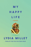 My Happy Life: A Novel 1933368764 Book Cover
