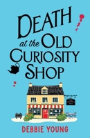 Death at the Old Curiosity Shop 1835185541 Book Cover