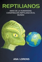 Reptilianos: Amos de la Humanidad, Conspiración Reptiliana en el Mundo (Saga Reptilianos) B0CBDKJ2LK Book Cover