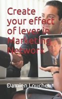 Create your effect of lever in Marketing Network B08M2LKMN9 Book Cover