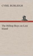 The Hilltop Boys on Lost Island 151688678X Book Cover