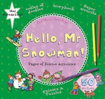 Hello Mr. Snowman 1438005415 Book Cover