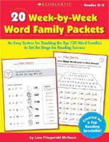 20 Week-by-Week Word Family Packets: An Easy System for Teaching the Top 120 Word Families to Set the Stage for Reading Success 0439929237 Book Cover