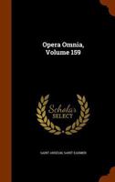 Opera Omnia, Volume 159 1148518185 Book Cover