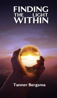 Finding The Light Within: : Charting a Path to Resilience:: Charting a Path to Resilience B0DRZB52GY Book Cover
