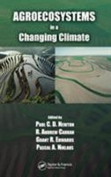 Agroecosystems in a Changing Climate (Advances in Agroecology) 0367390418 Book Cover