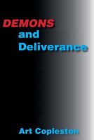 Demons and Deliverance 0692353194 Book Cover