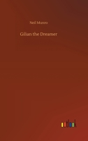 Gilian the Dreamer: His Fancy, His Love and Adventure 1512250368 Book Cover