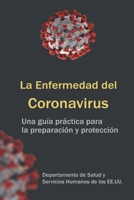 La Enfermedad del Coronavirus: una guia practica para la preparacion y proteccion (Spanish Edition) 956643684X Book Cover
