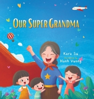 Our Super Grandma B0GZML8TGT Book Cover