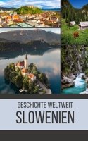 Slowenien: Geschichte weltweit B0C87F3VVR Book Cover